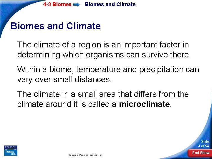 4 -3 Biomes and Climate The climate of a region is an important factor