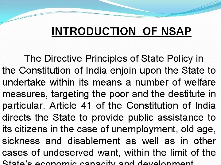 INTRODUCTION OF NSAP The Directive Principles of State Policy in the Constitution of India