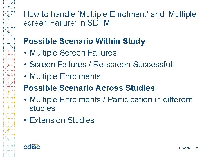 How to handle ‘Multiple Enrolment’ and ‘Multiple screen Failure’ in SDTM Possible Scenario Within