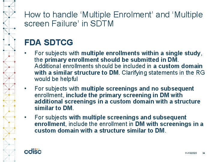 How to handle ‘Multiple Enrolment’ and ‘Multiple screen Failure’ in SDTM FDA SDTCG •
