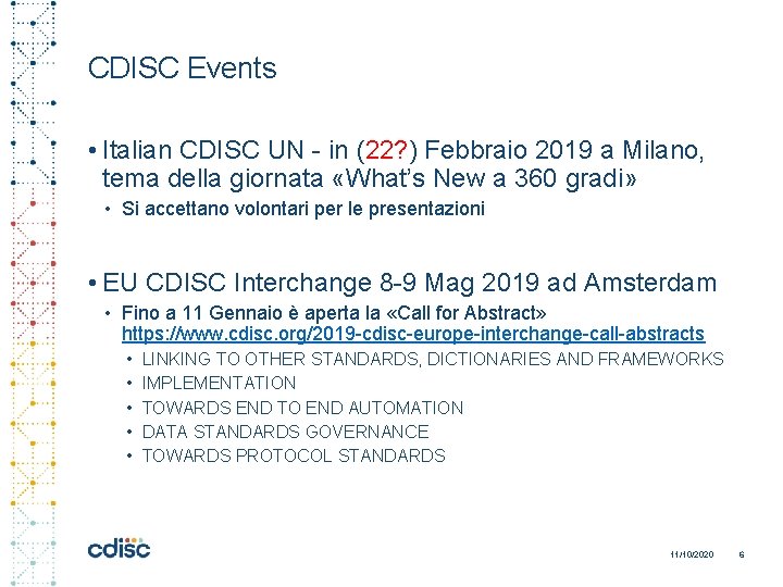CDISC Events • Italian CDISC UN - in (22? ) Febbraio 2019 a Milano,