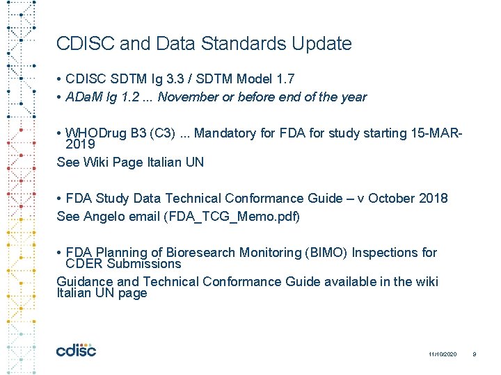 CDISC and Data Standards Update • CDISC SDTM Ig 3. 3 / SDTM Model