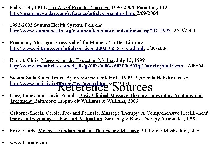  • Kelly Lott, RMT. The Art of Prenatal Massage. 1996 -2004 i. Parenting,