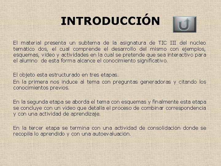 INTRODUCCIÓN El material presenta un subtema de la asignatura de TIC III del núcleo