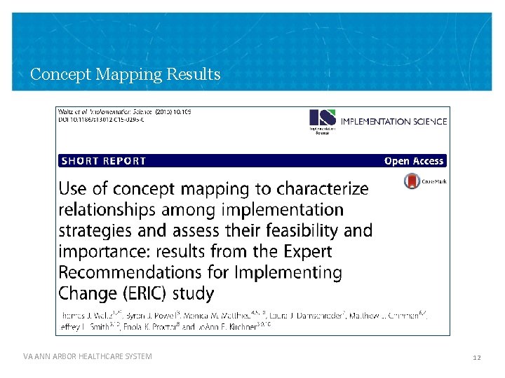 Concept Mapping Results VA ANN ARBOR HEALTHCARE SYSTEM 12 