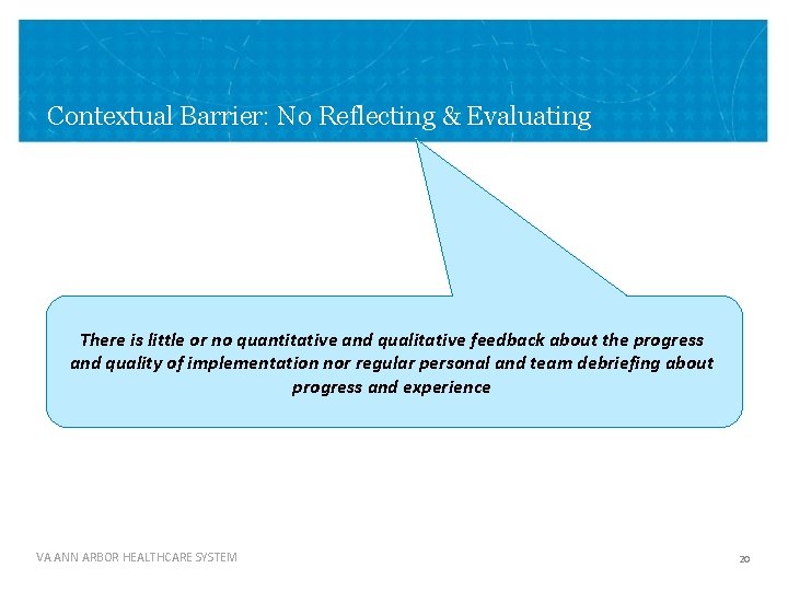 Contextual Barrier: No Reflecting & Evaluating There is little or no quantitative and qualitative