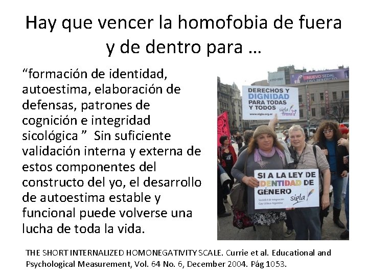 Hay que vencer la homofobia de fuera y de dentro para … “formación de