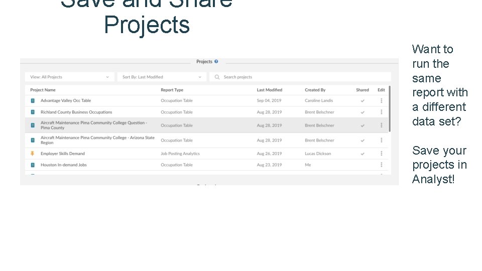 Save and Share Projects Want to run the same report with a different data