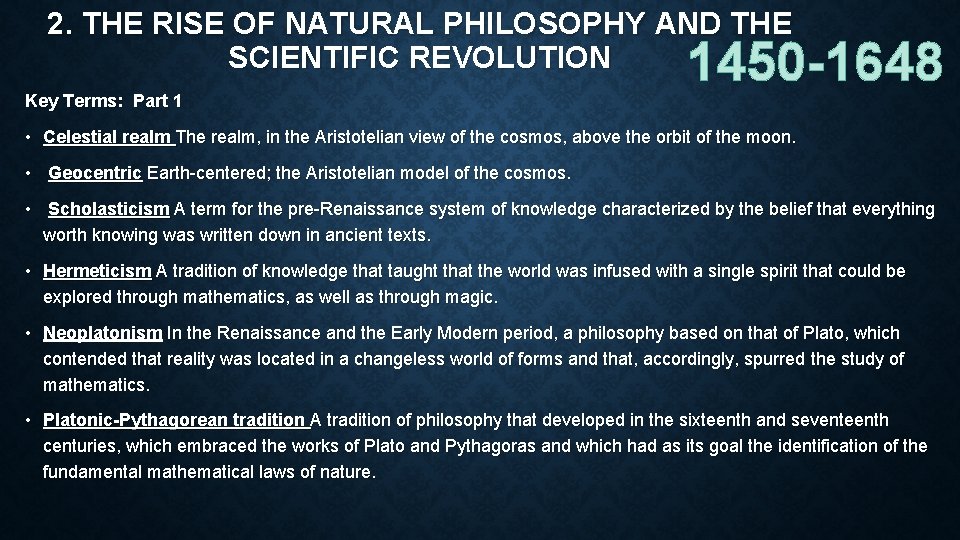 2. THE RISE OF NATURAL PHILOSOPHY AND THE SCIENTIFIC REVOLUTION Key Terms: Part 1