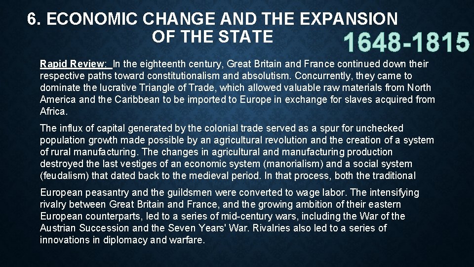 6. ECONOMIC CHANGE AND THE EXPANSION OF THE STATE 1648 -1815 Rapid Review: In