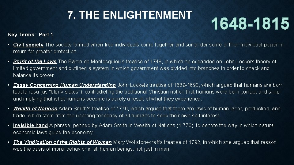 7. THE ENLIGHTENMENT Key Terms: Part 1 1648 -1815 • Civil society The society
