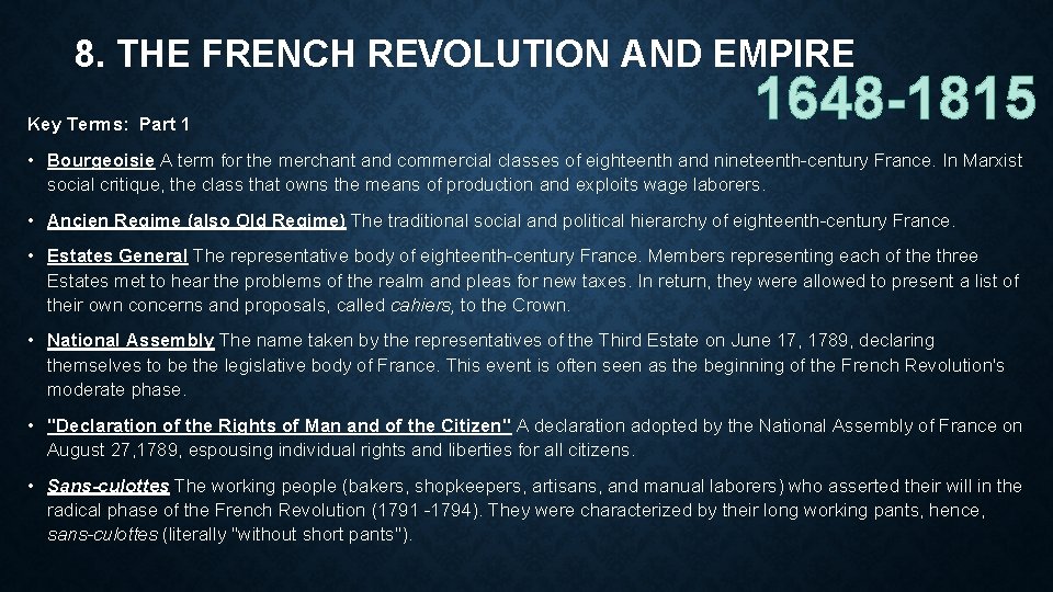 8. THE FRENCH REVOLUTION AND EMPIRE Key Terms: Part 1 1648 -1815 • Bourgeoisie