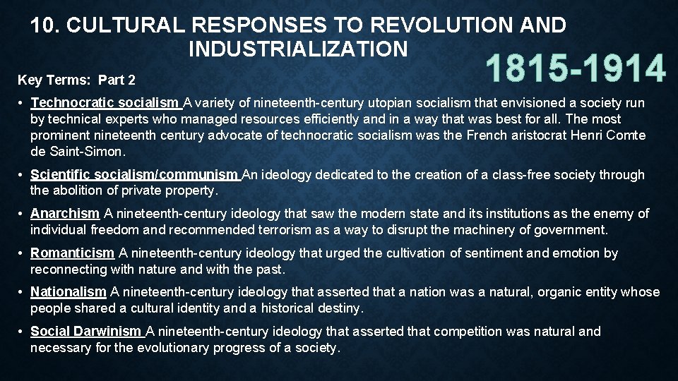 10. CULTURAL RESPONSES TO REVOLUTION AND INDUSTRIALIZATION Key Terms: Part 2 1815 -1914 •