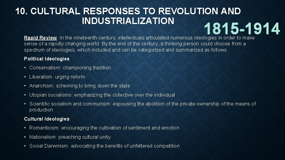 10. CULTURAL RESPONSES TO REVOLUTION AND INDUSTRIALIZATION 1815 -1914 Rapid Review In the nineteenth