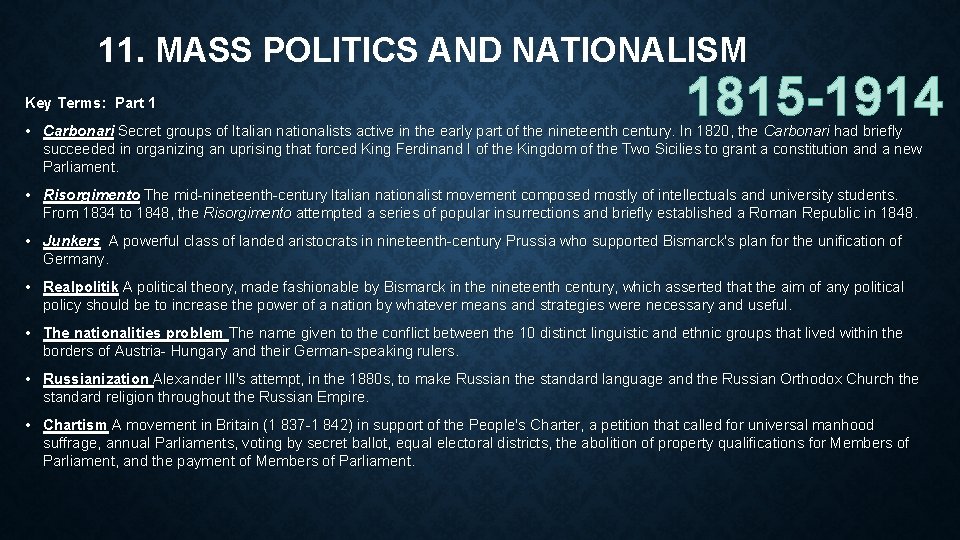 11. MASS POLITICS AND NATIONALISM Key Terms: Part 1 1815 -1914 • Carbonari Secret
