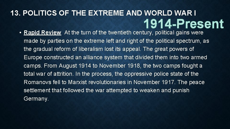 13. POLITICS OF THE EXTREME AND WORLD WAR I 1914 -Present • Rapid Review