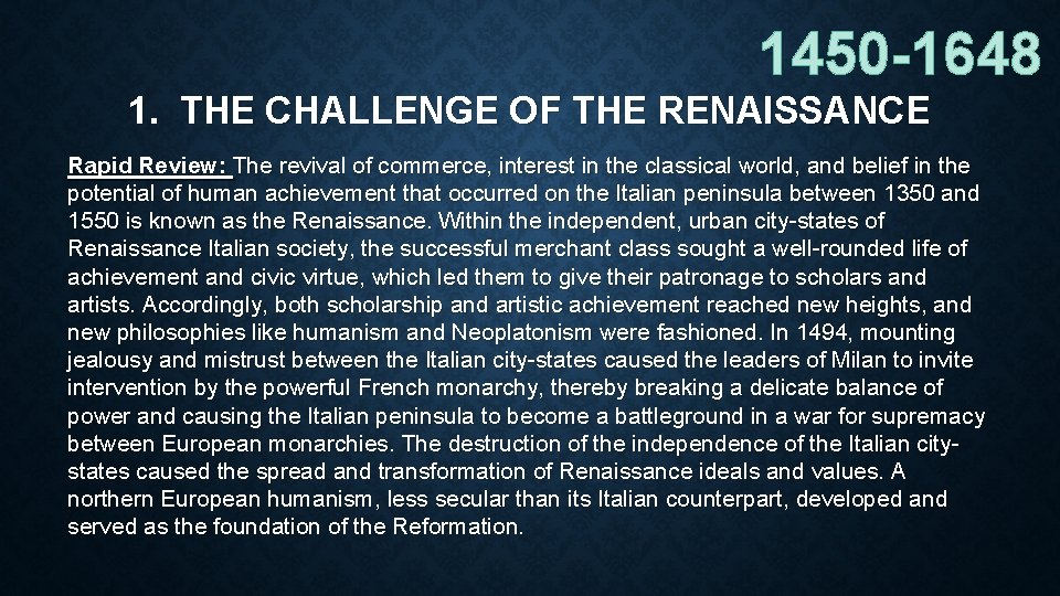 1450 -1648 1. THE CHALLENGE OF THE RENAISSANCE Rapid Review: The revival of commerce,