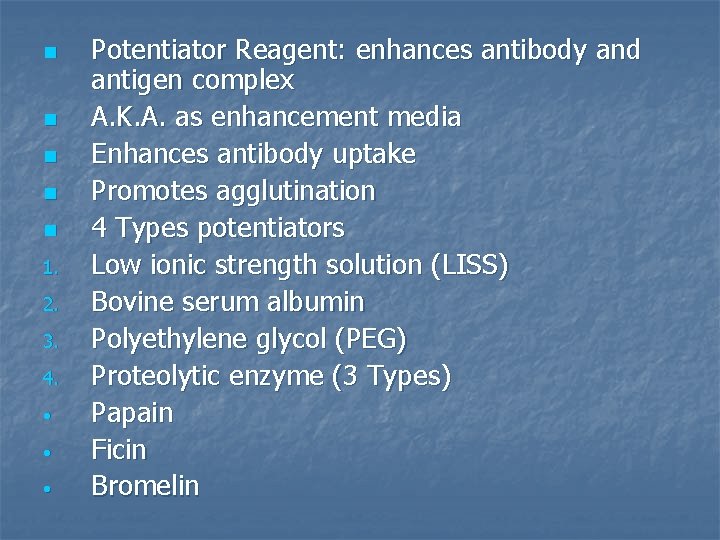 n n n 1. 2. 3. 4. • • • Potentiator Reagent: enhances antibody