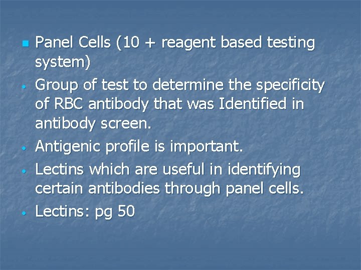 n • • Panel Cells (10 + reagent based testing system) Group of test