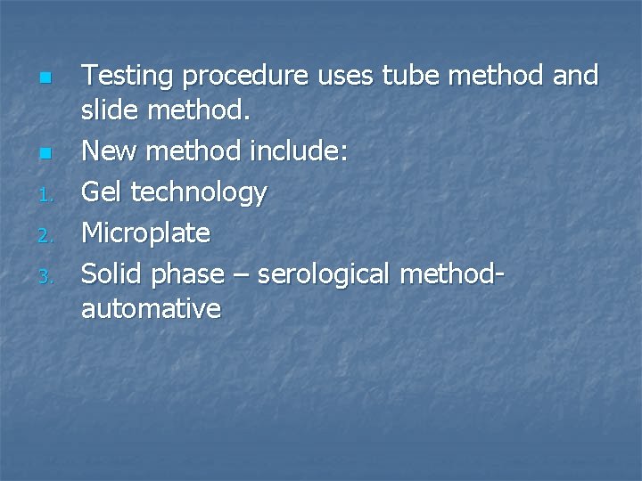 n n 1. 2. 3. Testing procedure uses tube method and slide method. New