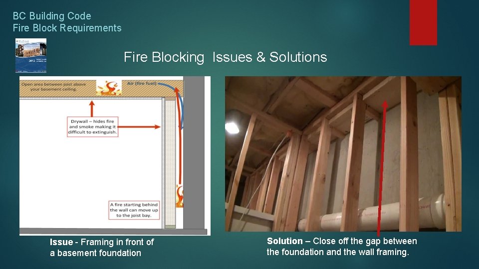 BC Building Code Fire Block Requirements Fire Blocking Issues & Solutions Issue - Framing