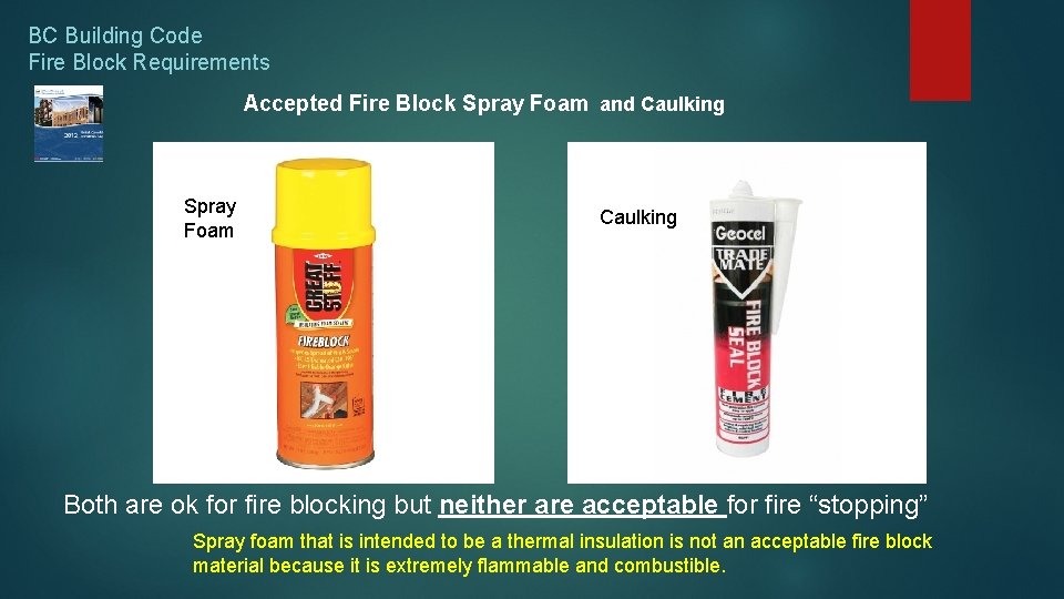 BC Building Code Fire Block Requirements Accepted Fire Block Spray Foam and Caulking Spray