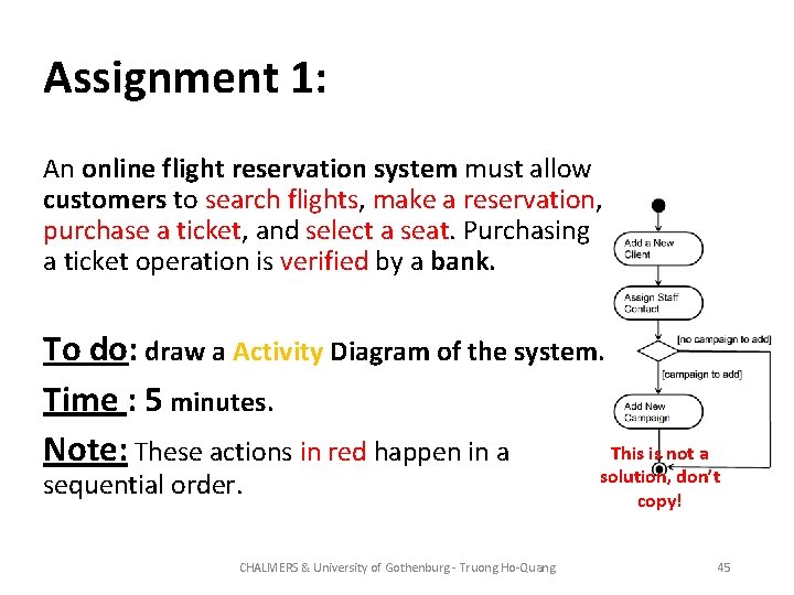 Assignment 1: An online flight reservation system must allow customers to search flights, make Assignment 1: An online flight reservation system must allow customers to search flights, make