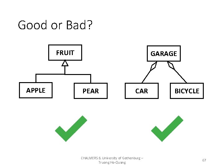 Good or Bad? FRUIT APPLE GARAGE PEAR CHALMERS & University of Gothenburg – Truong