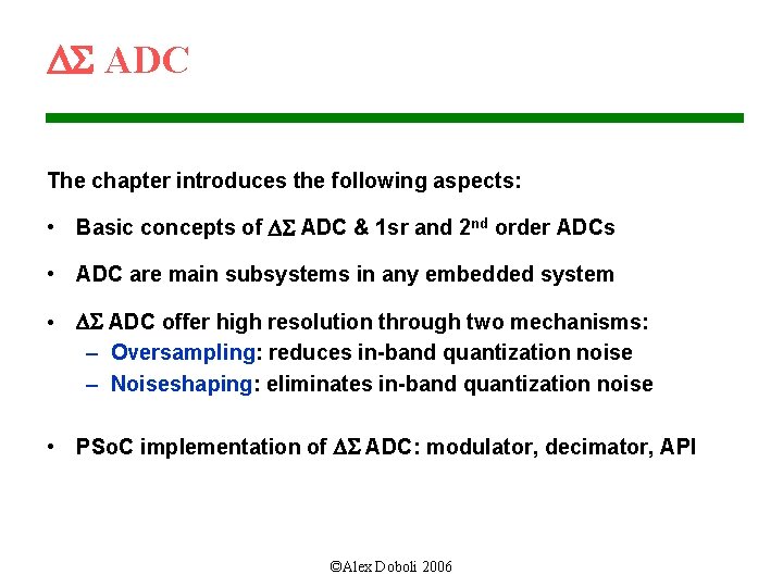 DS ADC The chapter introduces the following aspects: • Basic concepts of DS ADC