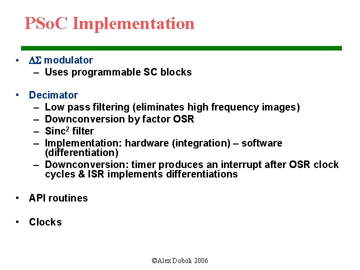 PSo. C Implementation • DS modulator – Uses programmable SC blocks • Decimator –