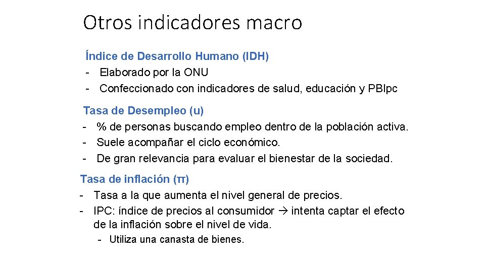 Otros indicadores macro Índice de Desarrollo Humano (IDH) - Elaborado por la ONU -