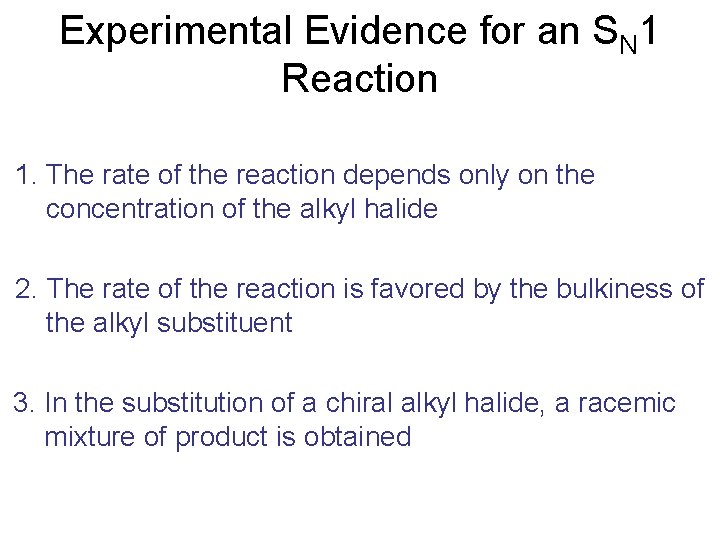 Experimental Evidence for an SN 1 Reaction 1. The rate of the reaction depends