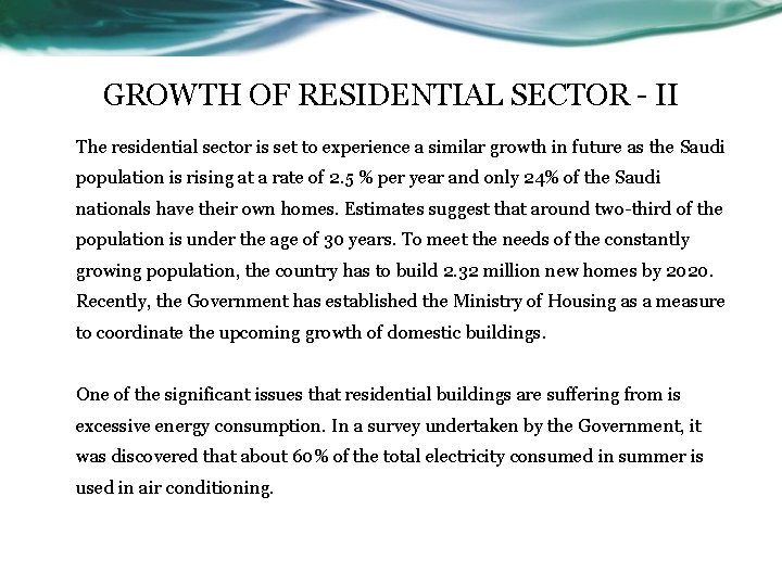 GROWTH OF RESIDENTIAL SECTOR - II The residential sector is set to experience a