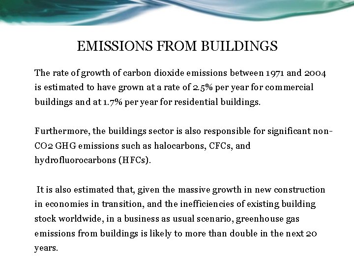 EMISSIONS FROM BUILDINGS The rate of growth of carbon dioxide emissions between 1971 and