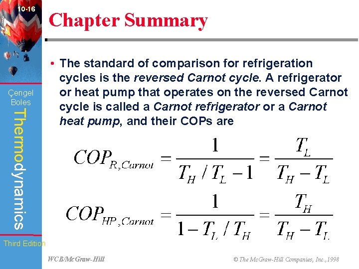 10 -16 Çengel Boles Chapter Summary Thermodynamics • The standard of comparison for refrigeration