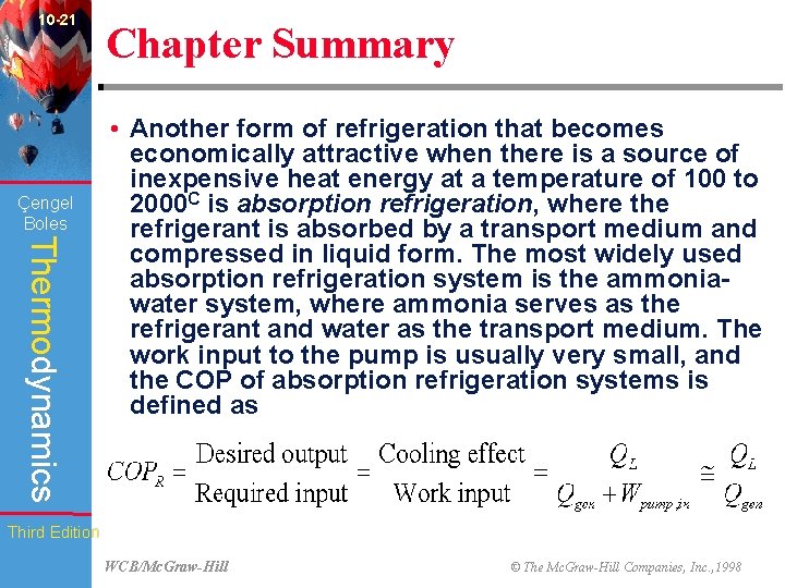 10 -21 Çengel Boles Chapter Summary Thermodynamics • Another form of refrigeration that becomes