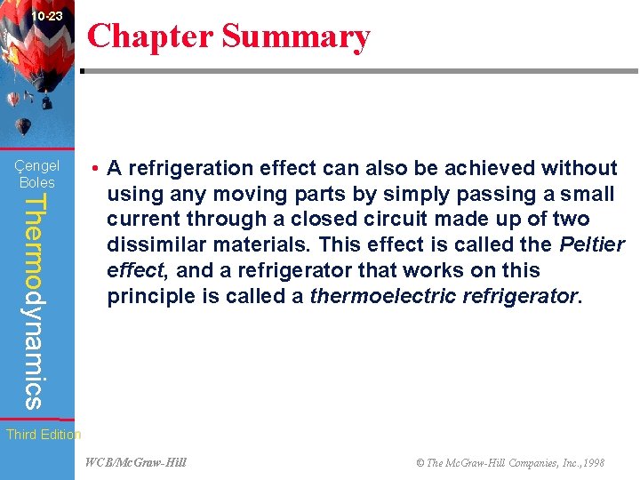 10 -23 Çengel Boles Chapter Summary Thermodynamics • A refrigeration effect can also be