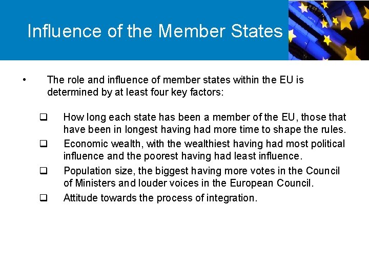 Influence of the Member States • The role and influence of member states within