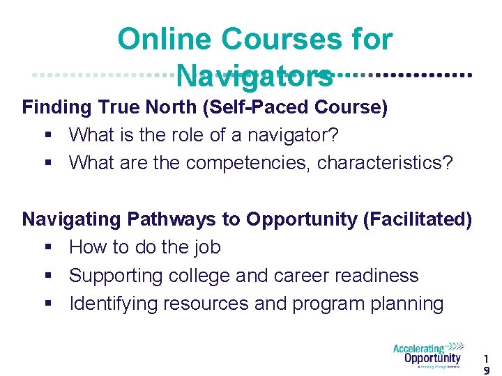 Online Courses for Navigators Finding True North (Self-Paced Course) § What is the role