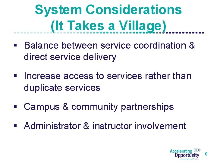 System Considerations (It Takes a Village) § Balance between service coordination & direct service
