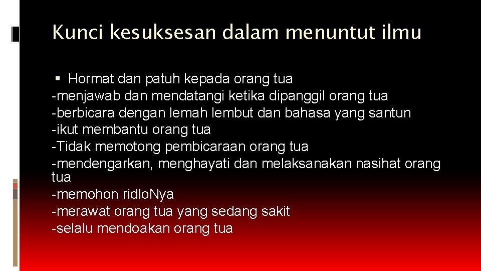 Kunci kesuksesan dalam menuntut ilmu Hormat dan patuh kepada orang tua -menjawab dan mendatangi Kunci kesuksesan dalam menuntut ilmu Hormat dan patuh kepada orang tua -menjawab dan mendatangi