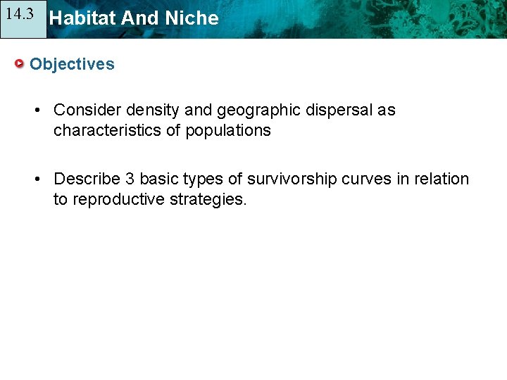 14. 3 14. 1 Habitat And Niche Objectives • Consider density and geographic dispersal