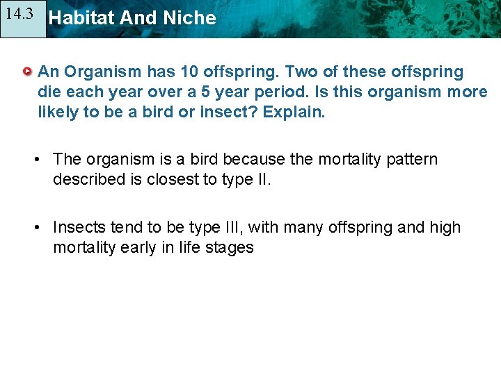14. 3 14. 1 Habitat And Niche An Organism has 10 offspring. Two of