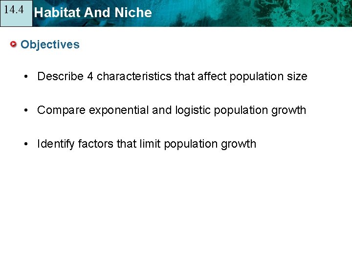 14. 4 14. 1 Habitat And Niche Objectives • Describe 4 characteristics that affect