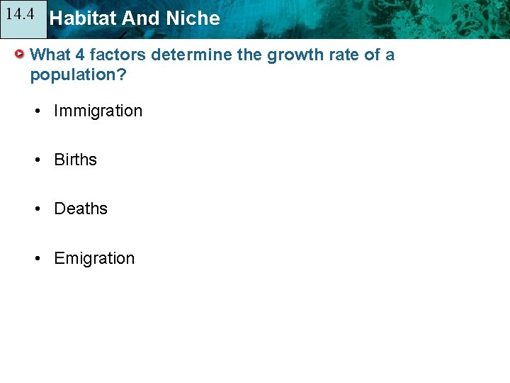14. 4 14. 1 Habitat And Niche What 4 factors determine the growth rate