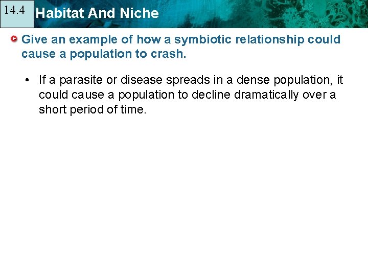 14. 4 14. 1 Habitat And Niche Give an example of how a symbiotic