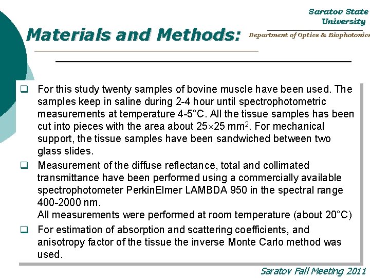 Materials and Methods: Saratov State University _______________________ Department of Optics & Biophotonics _________________________ q