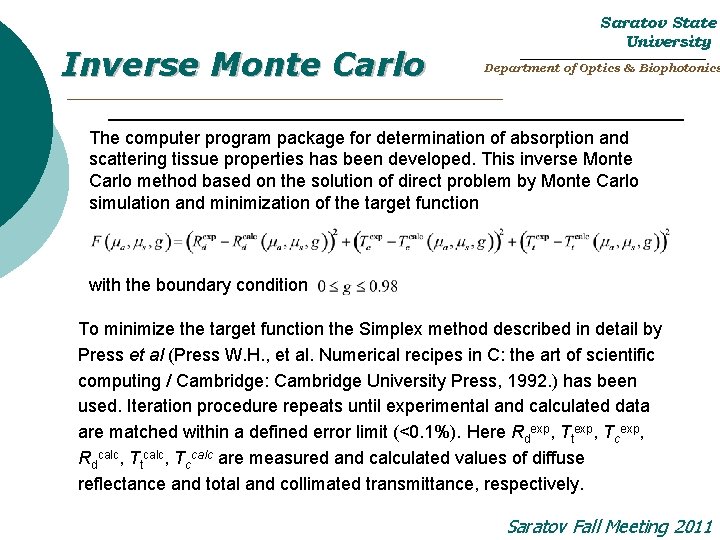 Inverse Monte Carlo Saratov State University _______________________ Department of Optics & Biophotonics _________________________ The