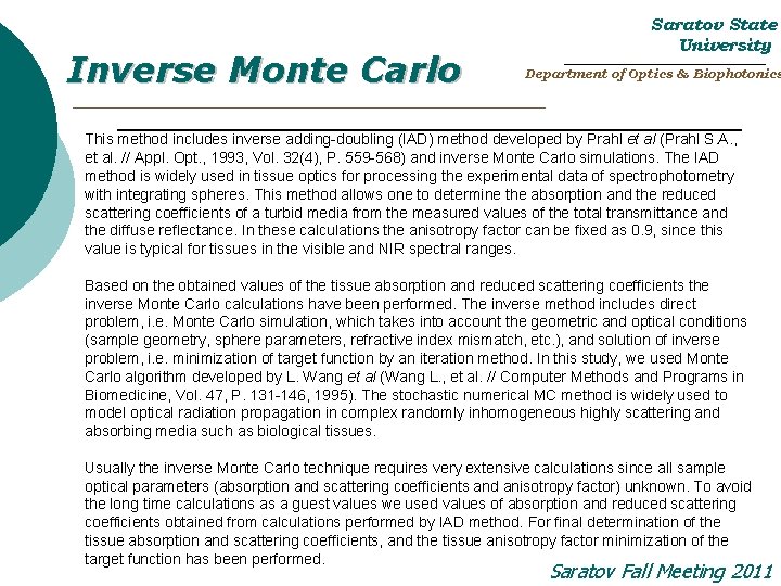 Inverse Monte Carlo Saratov State University _______________________ Department of Optics & Biophotonics _________________________ This