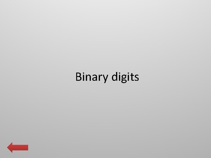 Binary digits 